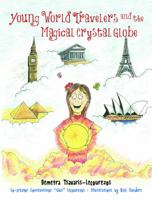 Young World Travelers and the Magical Crystal Globe 1941251110 Book Cover