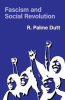 Fascism and Social Revolution 1258131021 Book Cover