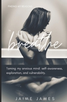 Finding My Reasons to Breathe B09QJW67LK Book Cover