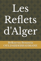 Les Reflets d'Alger (French Edition) B0DQWZLQ88 Book Cover