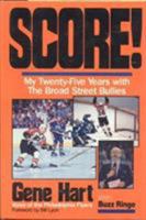 Score: My 25 Years With the Broad Street Bullies 0929387171 Book Cover