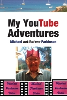 My YouTube Adventures 1787920739 Book Cover