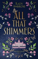 All That Shimmers : A Twin Birch House Novel 1966089007 Book Cover