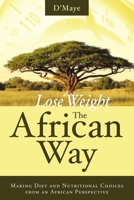 Lose weight the African Way 1300864176 Book Cover