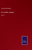 Mr. and Mrs. Asheton: Vol. III 1179560248 Book Cover