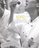 Eve: Contemporary Cuisine / Methode Traditionnelle 1932399143 Book Cover
