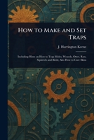 How to Make and Set Traps 1023212145 Book Cover