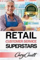 Retail Customer Service Training: Six attitudes that bring out our best 1542360153 Book Cover