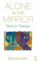 Alone in the Mirror: Twins in Therapy 0415893402 Book Cover