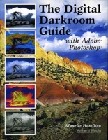 The Digital Darkroom Guide with Adobe Photoshop 1584281219 Book Cover