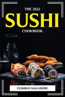 The 2022 Sushi Cookbook 1804775541 Book Cover