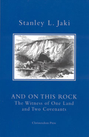 And On This Rock: Witness Of One Land & Two Covenants 0877931615 Book Cover