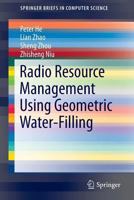 Radio Resource Management Using Geometric Water-Filling 3319046357 Book Cover