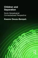 Children and Separation: Socio-Genealogical Connectedness Perspective 0415646529 Book Cover