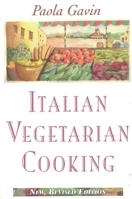 Italian Vegetarian Cooking, New, Revised, and Expanded Edition 0871317699 Book Cover