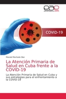 La Atención Primaria de Salud en Cuba frente a la COVID-19 6203585025 Book Cover