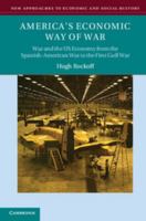 America's Economic Way of War (New Approaches to Economic and Social History) 1107632641 Book Cover