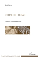 L'ironie de Socrate: Essai sur l'ironie philosophique 2343070350 Book Cover