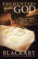 Encounters with God: Transforming Your Bible Study 1418528048 Book Cover