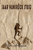 Saar Hunsrück Steig - Wander und Pilgertagebuch: Geschenk zum Ausfüllen von Wanderungen, Klettertouren und Hüttentouren. Zum Eintragen von Datum, Ort, ... oder nach der Wanderung (German Edition) 1697105971 Book Cover