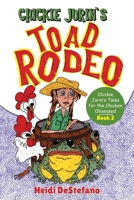 Chickie Jurin's Toad Rodeo 164922091X Book Cover
