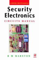 Security Electronics Circuits Manual (Newnes Circuits Manual) (Newnes Circuits Manual) 0750630078 Book Cover