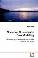 Numerical Groundwater Flow Modelling: of the Awassa Catchment, part of East African Rift Valley 3639169204 Book Cover