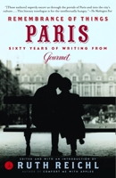 Remembrance of Things Paris: Sixty Years of Writing from Gourmet (Modern Library Food) 0812971930 Book Cover