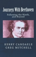 Journeys with Beethoven: Following the Ninth and Beyond 0615596355 Book Cover