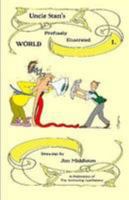 Uncle Stan's Profusely Illustrated World No. 1 1300749768 Book Cover