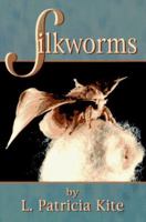 Silkworms 1575025426 Book Cover