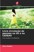 Livre circulação de pessoas na UE e na CEDEAO: A lei, a prática e os obstáculos (Portuguese Edition) 6207672984 Book Cover