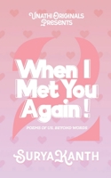 When I Met You Again! - 2: Poems of Us, Beyond Words B0GK22L5VK Book Cover