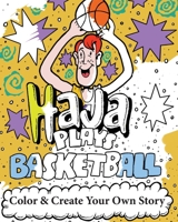 Haja Plays Basketball : Coloring Book 1709434368 Book Cover