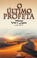 O Último Profeta - Maomé Vida e Legado B0CM7P2XSR Book Cover