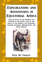 Explorations and Adventures in Equatorial Africa; 1015463371 Book Cover