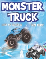 Monster Trucks Libro De Colorear Para Niños: Libro para Colorear Increíble y Divertido para Niños Camión Monstruo, Camiones, Vehiculos y Coches, Libro ... y niñas 8 Años En Adelante B09TDSCFWV Book Cover