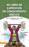 Mi libro de ejercicios de conocimiento bíblico: Prueba tu conocimiento bíblico y refresca tu memoria con ejercicios prácticas 082975377X Book Cover