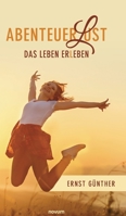 AbenteuerLust: Das Leben erLeben 3991301040 Book Cover