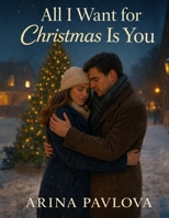 All I Want for Christmas Is You… Unfortunately: A Holiday Romance Where Love Is Not Enough B0G6Z8BWXB Book Cover
