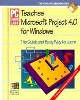 PC Learning Labs Teaches Microsoft Project 4.0 for Windows: Logical Operations/Book and Disk (P C Learning Labs) 1562762265 Book Cover