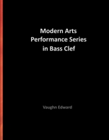 Modern Arts Performance Series in Bass Clef: Music Technique Exercises for All Instruments - Master every exercise in all 12 Keys - B088LB6L3W Book Cover