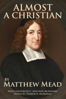 The Almost Christian Discovered (Puritan Writings) 1987426118 Book Cover