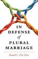 In Defense of Plural Marriage 1107458102 Book Cover