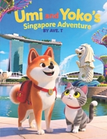 Umi and Yoko's Singapore Adventure: For ages 3 to 6 (Umi and Yoko Travelling Adventures) B0GH8MSFCW Book Cover