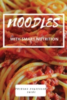 Noodles - With Smart Nutrition 1006095845 Book Cover