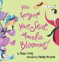 You Forgot Your Skirt, Amelia Bloomer 0439078199 Book Cover