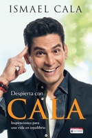 Despierta con Cala / Wake Up With Cala: Inspirations for a Balanced Life 1945540044 Book Cover