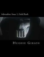 Adrenaline: Gold Rush 1511932856 Book Cover