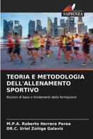 TEORIA E METODOLOGIA DELL'ALLENAMENTO SPORTIVO: Nozioni di base e fondamenti della formazione (Italian Edition) 620301978X Book Cover